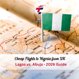 Cheap Flights to Nigeria from UK - Lagos vs. Abuja - 2026 Guide